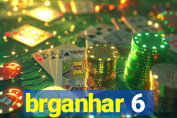 brganhar 6